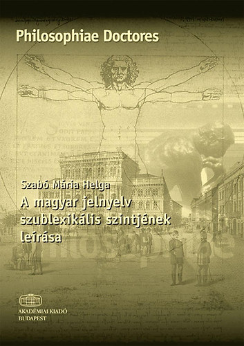 Szab� M�riahelga - A magyar jelnyelv szublexik�lis szintj�nek le�r�sa