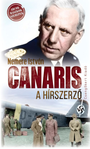 Nemere Istv�n - Canaris, a h�rszerz�