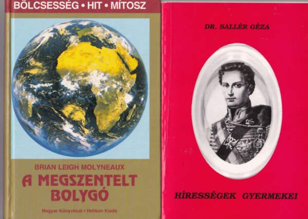 Hegyi Bla, Brian Leigh Molyneaux, Dr. Sallr Gza Sk Sndor-Juhsz Vilmos - 4 db vallsi knyv: Hressgek gyermekei + A megszentelt bolyg + A magunk vallomsai + A szeretet breviriuma