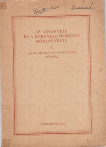 Iv�nyi Gergely - Az anyanyelv �s a k�rnyezetismeret m�dszertana I. az �v�n�k�pz� int�zetek sz�m�ra