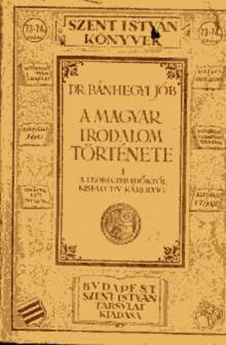 Dr. Bnhegyi Jb - A magyar irodalom trtnete I-II.