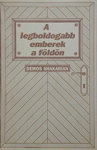 Demos Shakarin - A legboldogabb emberek a f�ld�n