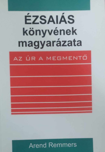 Arend Remmers - zsais knyvnek magyarzata - Az r a megment