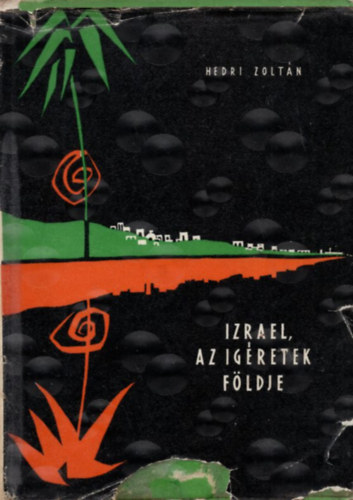 Hedri Zoltn - Izrael, az gretek fldje