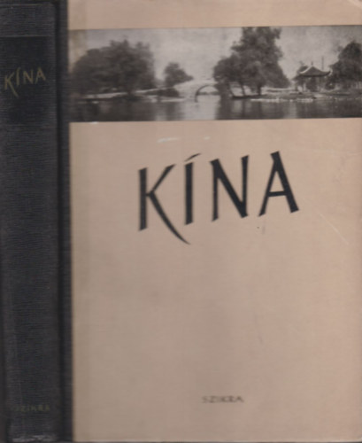 Félix Pál (szerk.) - Kína (2 db. kihajtható térképmelléklettel)