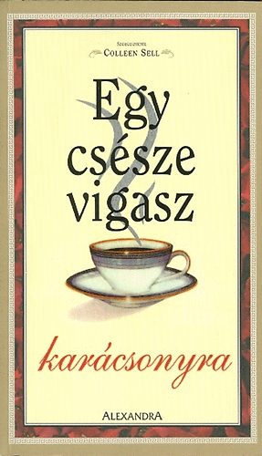 Colleen Sell  (szerk.) - Egy cssze vigasz karcsonyra