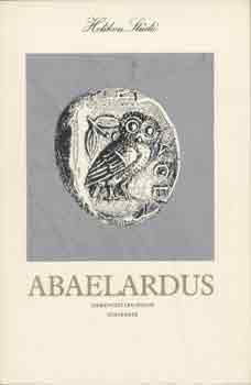 Petrus Abaelardus - Szerencs�tlens�geim t�rt�nete