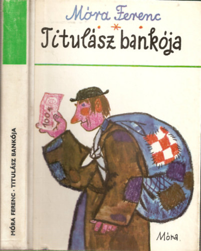 Mra Ferenc - Titulsz bankja - Trtnelmi elbeszlsek, mesk (Reich Kroly rajzaival)