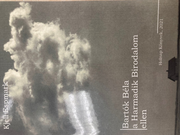 Kjell Espmark - Bartk Bla a Harmadik Birodalom ellen