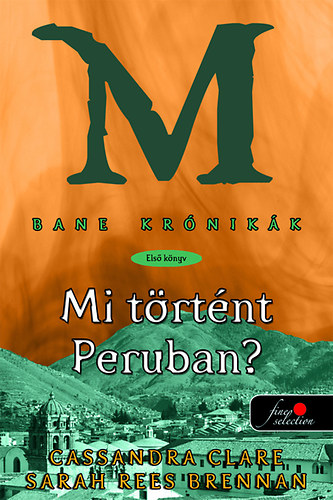 Sarah Rees Brennan Cassandra Clare - Mi t�rt�nt Peruban?