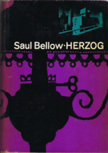 Saul Bellow - Herzog