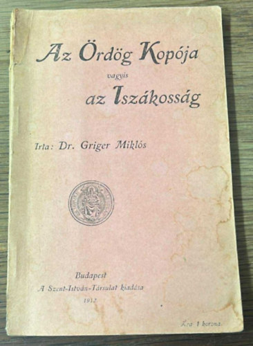 Griger Miklós dr. - Az ördög kopója vagyis az iszákosság