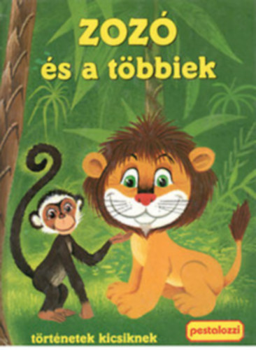 Katharina Schäfer- Wolfgang Schäfer - Zozó és a többiek -történetek kicsiknek