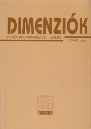 Viga Gyula (szerk.) - Dimenziók (Felső-Magyarországi Szemle) 1994/4.