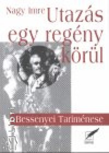 Nagy Imre - Utazs egy regny krl