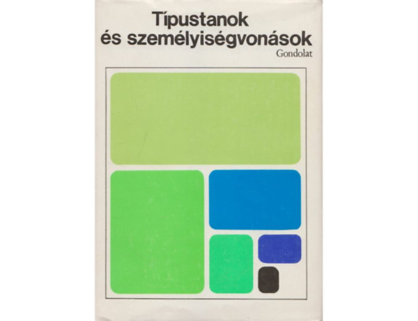 SZERZ Halsz Lszl Marton L. Magda SZERKESZT Fehr Imrn FORDT Farag Klra Czigler Istvn Kulcsr Zsuzsa Tri Sarolta LEKTOR Buda Bla - Tpustanok s szemlyisgvonsok (Raymond B. Cattel: Szemlyisgszerkezet: tgabb dimenzik - Davig G. Ryans: A perzisztencia mrse - Raymond B. Cattel: Az rzelmek s attitdk ingadozsa mint a jellem s vrmrsklet integrci