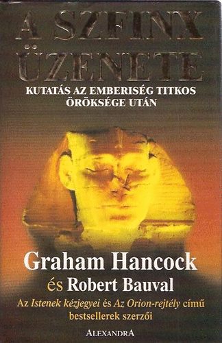 Graham-Bauval, Robert Hancock - A Szfinx zenete - Kutats az emberisg titkos rksge utn