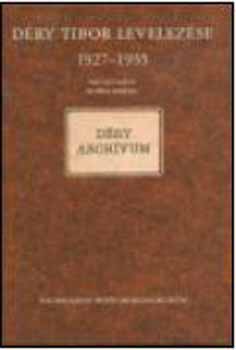 D�ry Tibor levelez�se I/B. 1927-1935