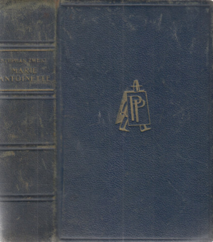 Stephan Zweig - Marie Antoinette I-II.