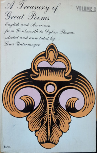 Dylan Thomas - A TREASURY OF GREAT POEMS ENGLISH AND AMERICAN: Volume 2