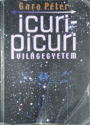 Gara Pter - Icuri Picuri Vilgegyetem