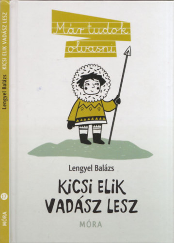 Lengyel Balzs - Kicsi Elik vadsz lesz