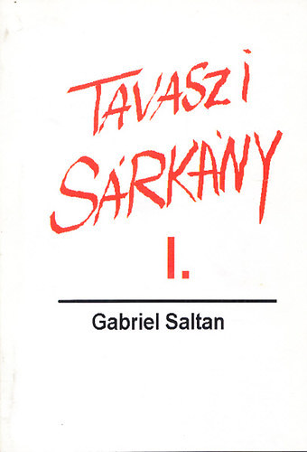 Gabriel Saltan - Tavaszi srkny I.