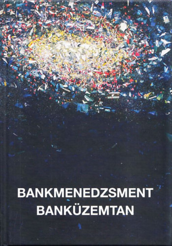 Kovcs Levente - Marsi Erika  (szerk.) - Bankmenedzsment - Bankzemtan