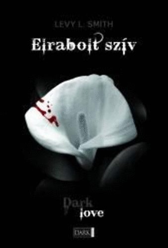 Levy L. Smith - Elrabolt szv - Dark Love 3.