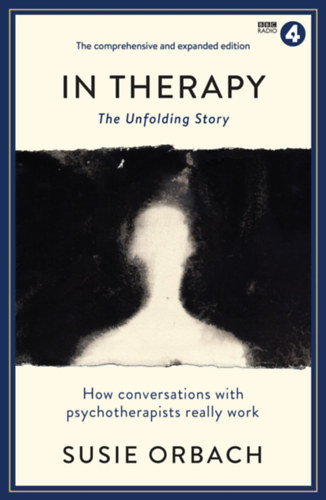 Susie Orbach - In Therapy: The Unfolding Story