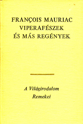 Francois Mauriac - Viperaf�szek �s m�s reg�nyek
