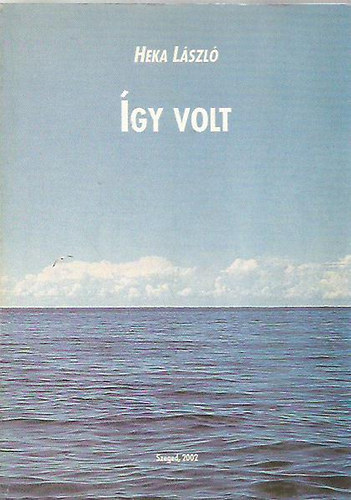 Heka L�szl� - �gy volt