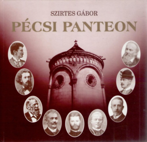 Szirtes Gbor - Pcsi panteon