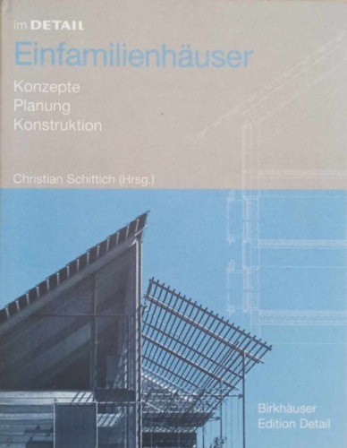 Christian Schittich - Im Detail Einfamilienh�user
