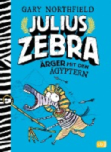 Gary Northfield - Julius Zebra - Ärger mit den Ägyptern
