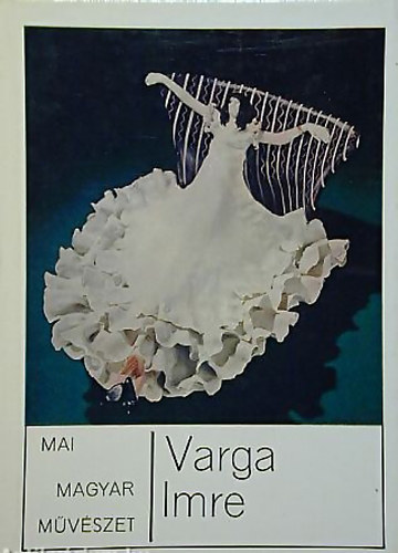 Szab Jlia - Varga Imre (Mai Magyar Mvszet)