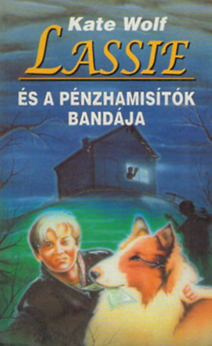 Wolf Kate - Lassie �s a p�nzhamis�t�k band�ja