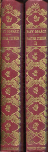 Nagy Ign�cz - Magyar titkok I-II.