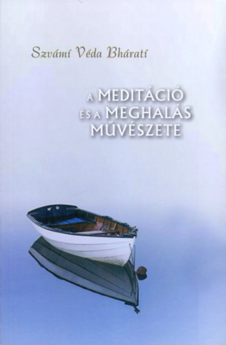 Szvmi Vda Bhrati - A meditci s a meghals mvszete