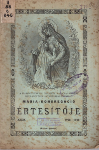 M�ria-kongreg�ci� �rtes�t�je 1938-39. XXXIX. f�zet