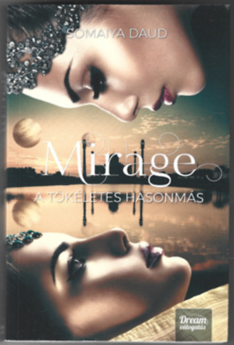 Somaiya Daud - Mirage - A tkletes hasonms