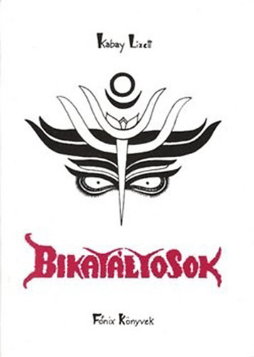 Kabay Lizett - Bikatáltosok