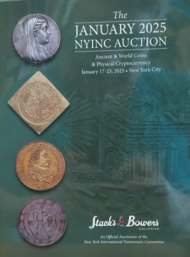 Stack's Bowers Galleries - Stack's Bowers & Ponterio January 2025 NYINC Auction - Ancient & World Coins & Physical Cryptocurrency Januar 17-23, 2025, New York City