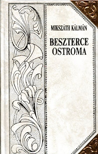 Miksz�th K�lm�n - Beszterce ostroma (Miksz�th-sorozat 3-4.)
