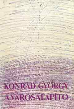 Konrd Gyrgy - A vrosalapt