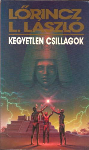 Lrincz L. Lszl - Kegyetlen csillagok