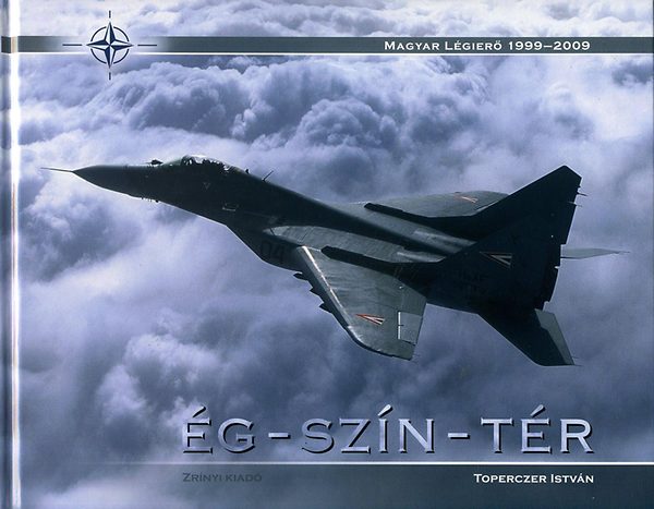 Dr. Toperczer Istvn - g - szn - tr (Sky - Colour - Space) - Magyar Lgier 1999-2009