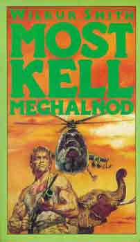 Wilbur Smith - Most kell meghalnod