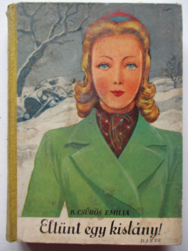 B. Csűrös Emilia - Eltűnt egy kislány!