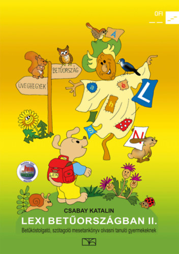 Csabay Katalin - Lexi betűországban II. - Betűkóstolgató mesetankönyv 6-8 é.